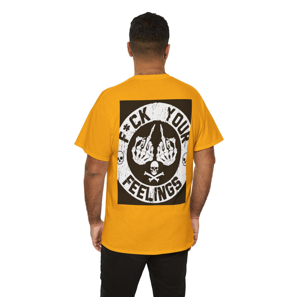 Not Sorry Skull Tee — 'F*ck Your Feelings' Graphic T-Shirt