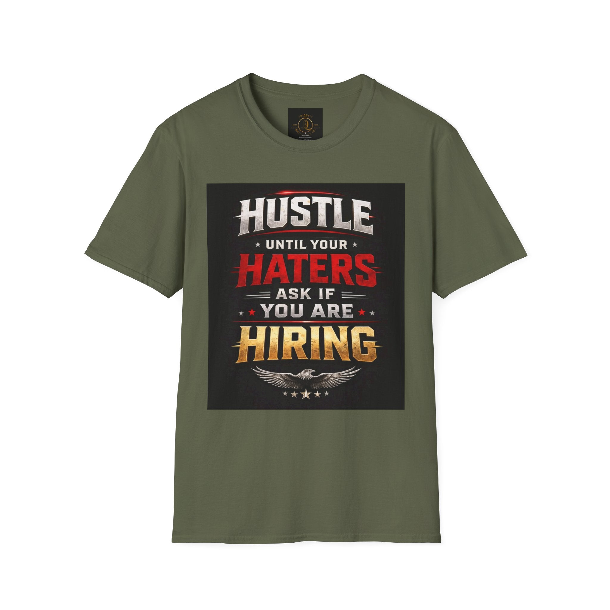 Hustle Motivational T‑Shirt — “Hustle Until Your Haters Ask If You Are Hiring”