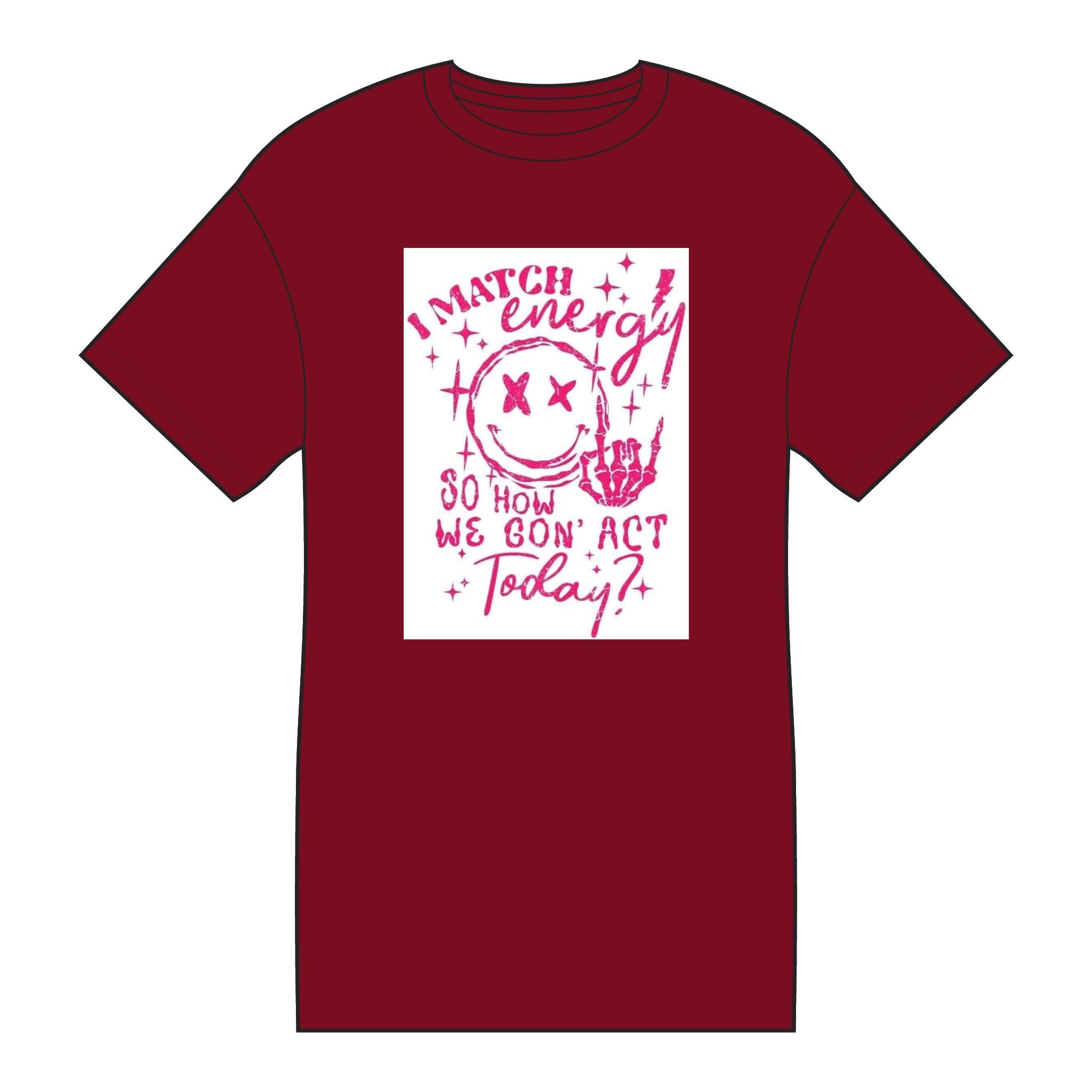 I Match Energy Tee — Graphic Skull & 'So How We Gon' Act Today?' Cotton T-Shirt