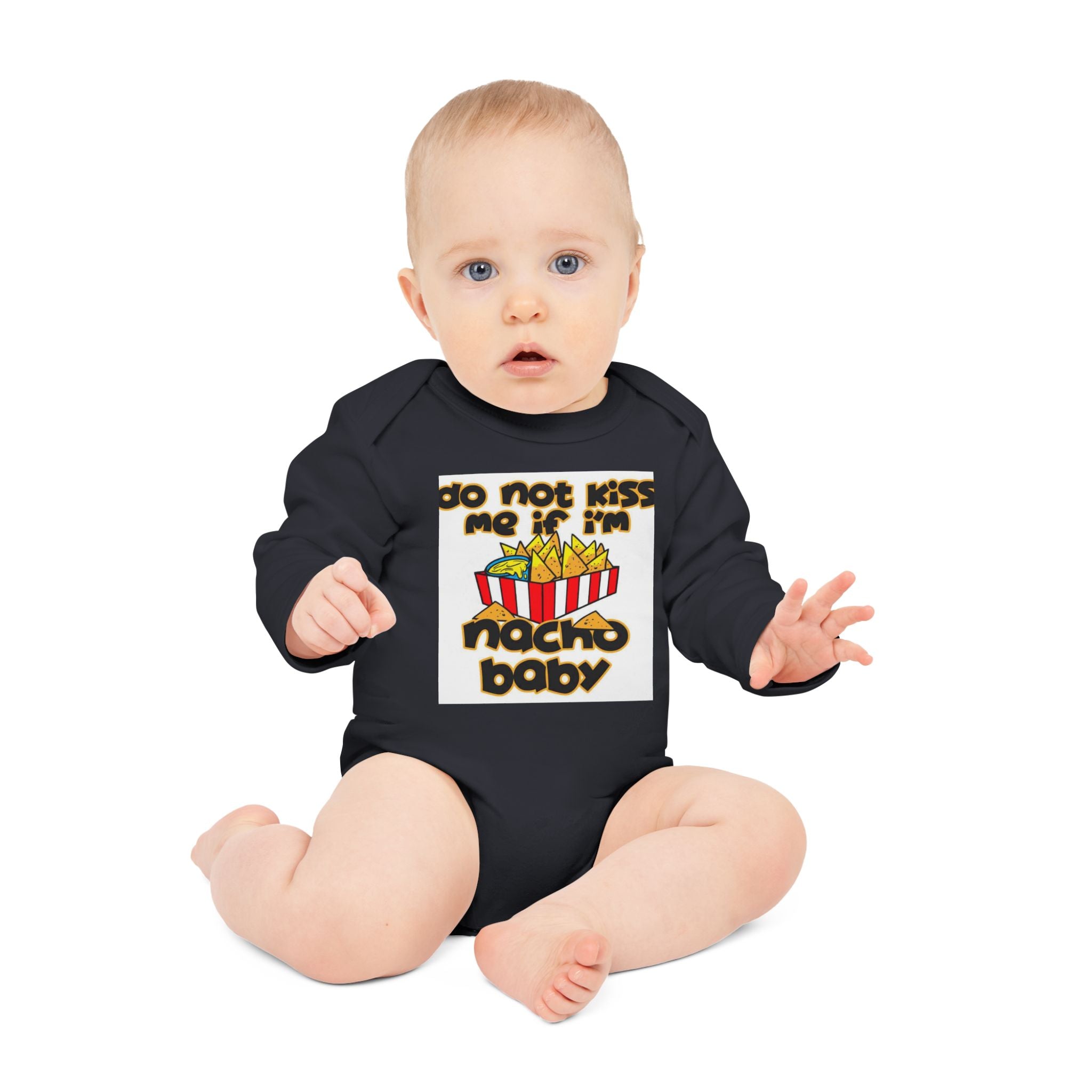 Baby Bodysuit — "Do Not Kiss Me I'm Nacho Baby" Funny Nacho Baby Long-Sleeve Onesie