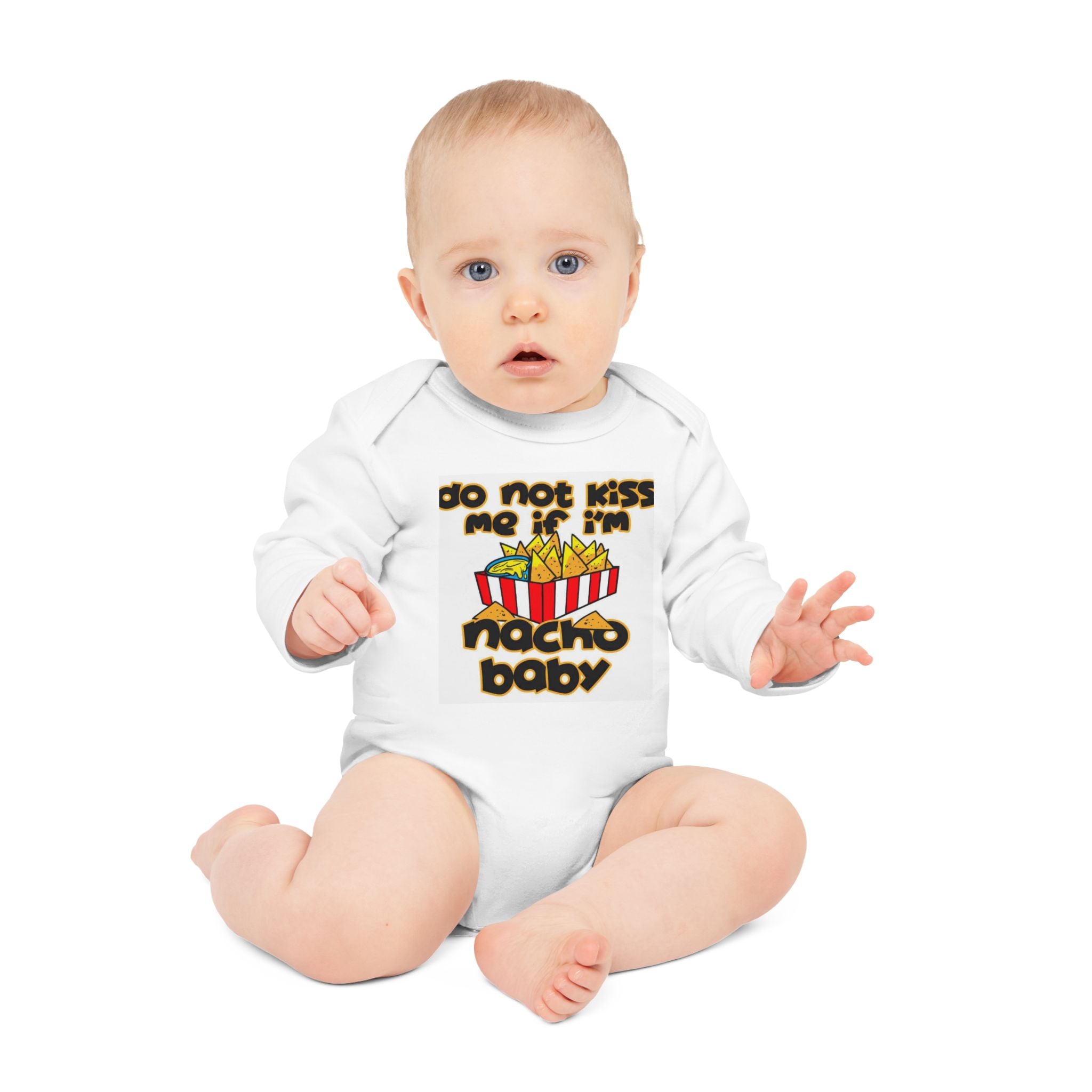 Baby Bodysuit — "Do Not Kiss Me I'm Nacho Baby" Funny Nacho Baby Long-Sleeve Onesie