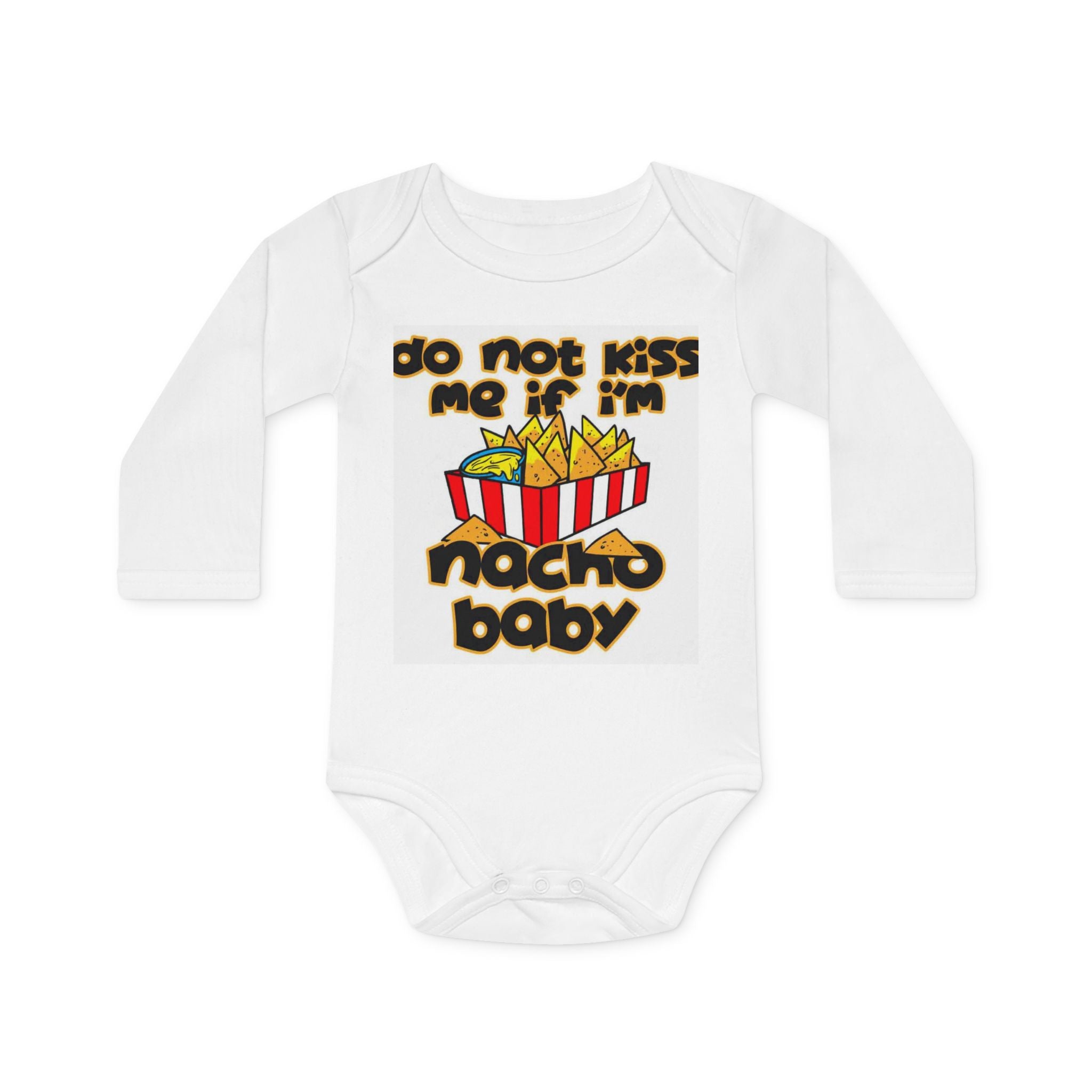 Baby Bodysuit — "Do Not Kiss Me I'm Nacho Baby" Funny Nacho Baby Long-Sleeve Onesie