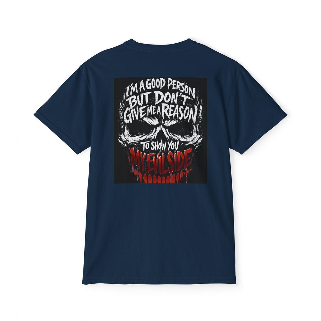 Pocket T-Shirt — "I’m a Good Person But Don’t Give Me a Reason" Graphic