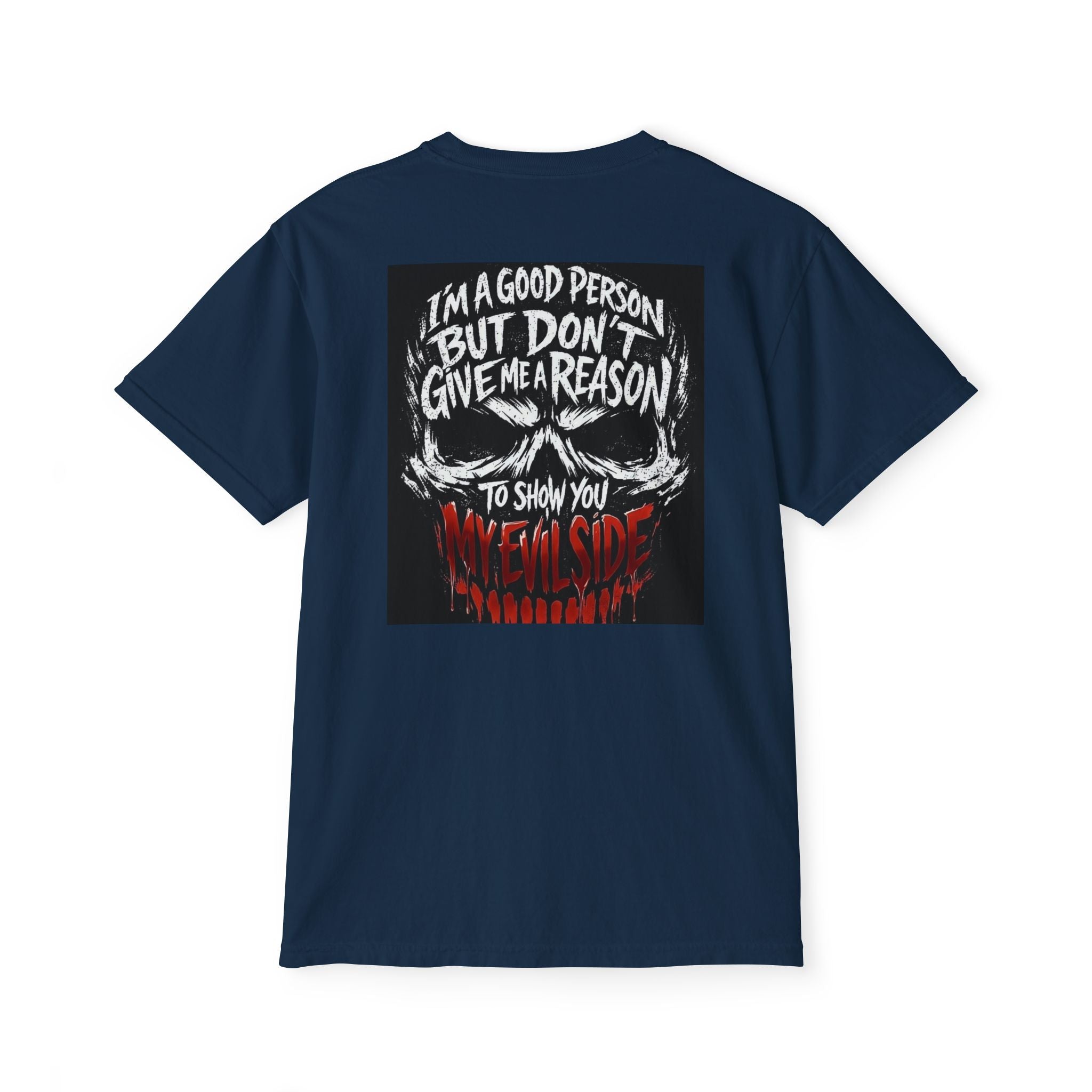 Pocket T-Shirt — "I’m a Good Person But Don’t Give Me a Reason" Graphic