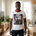 Don’t F**k Wit Me Now Ringer Tee — Edgy Streetwear Graphic T-Shirt