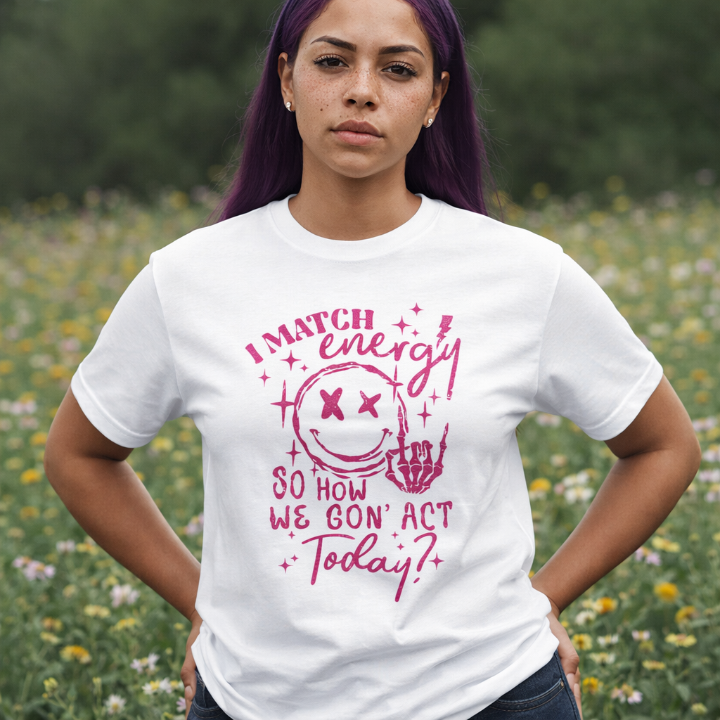 I Match Energy Tee — Graphic Skull & 'So How We Gon' Act Today?' Cotton T-Shirt