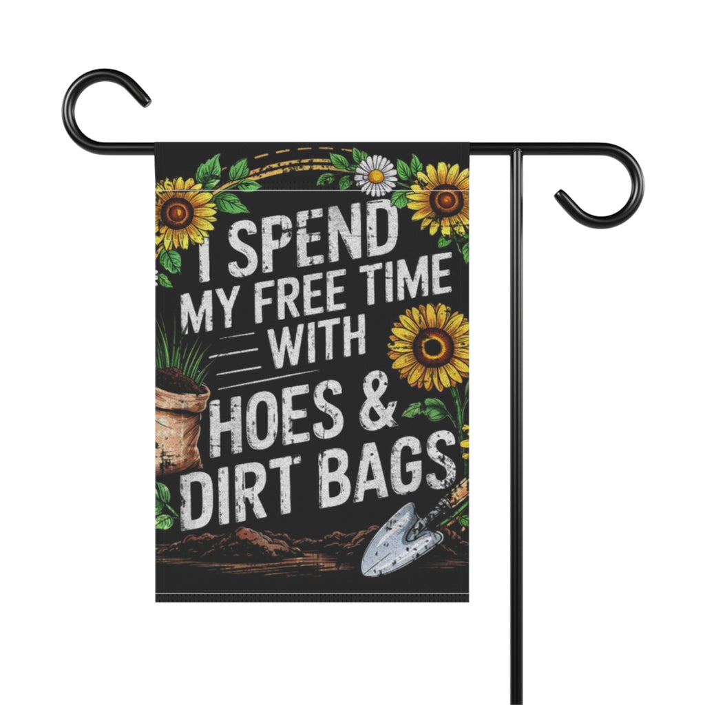Garden Flag – “Spend My Free Time With Hoes & Dirt Bags” Floral Gardening Banner
