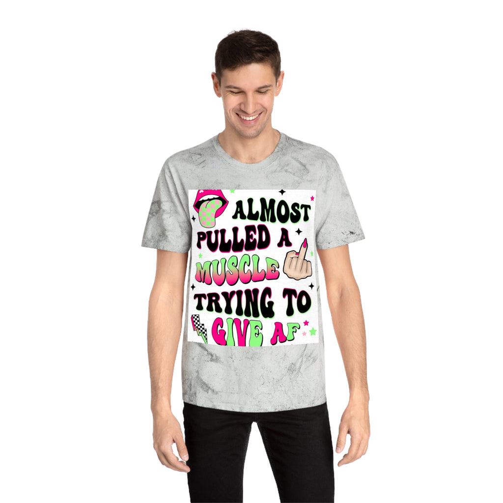 Graphic Tee — "Almost Pulled a Muscle Trying to Give AF" Color Blast T-Shirt