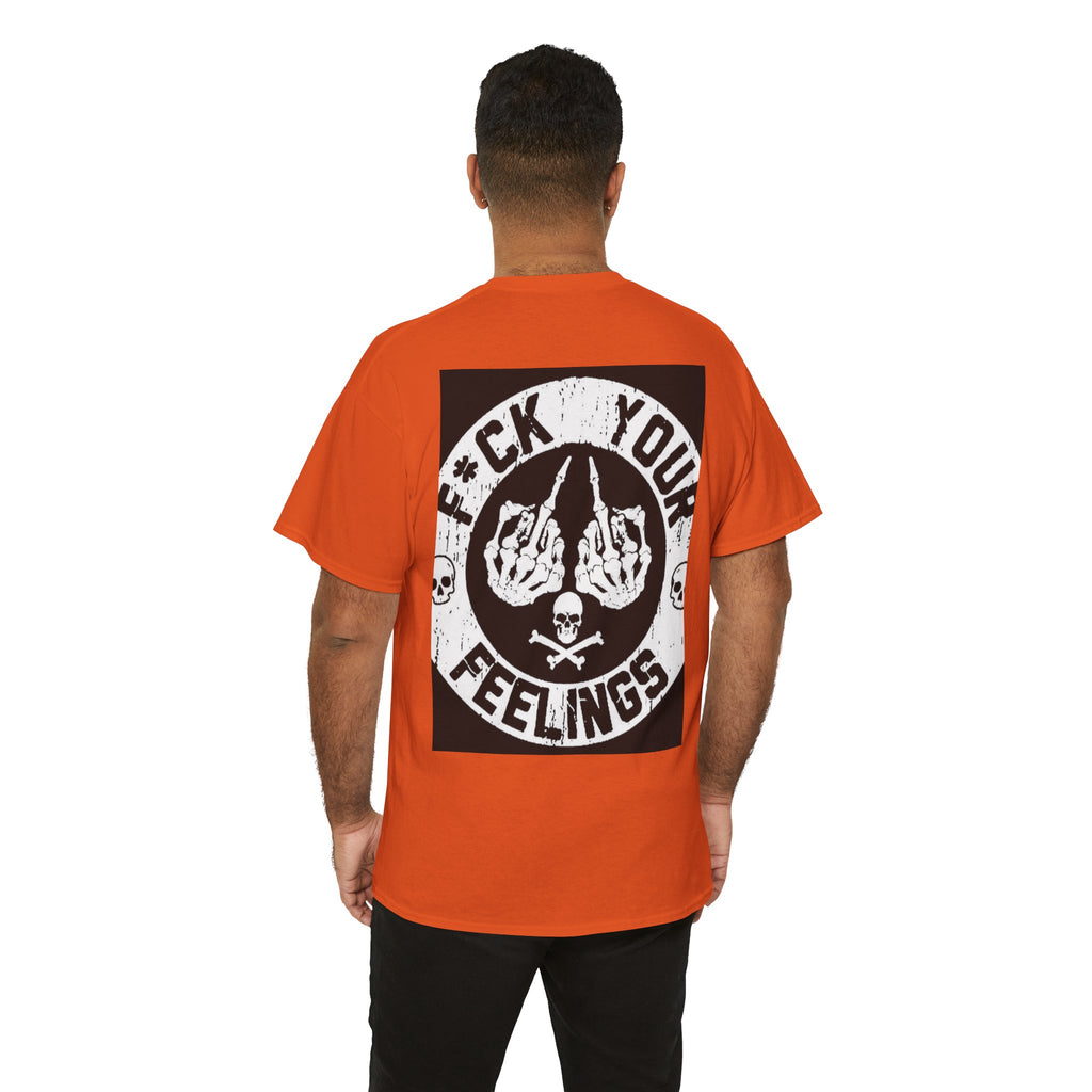 Not Sorry Skull Tee — 'F*ck Your Feelings' Graphic T-Shirt