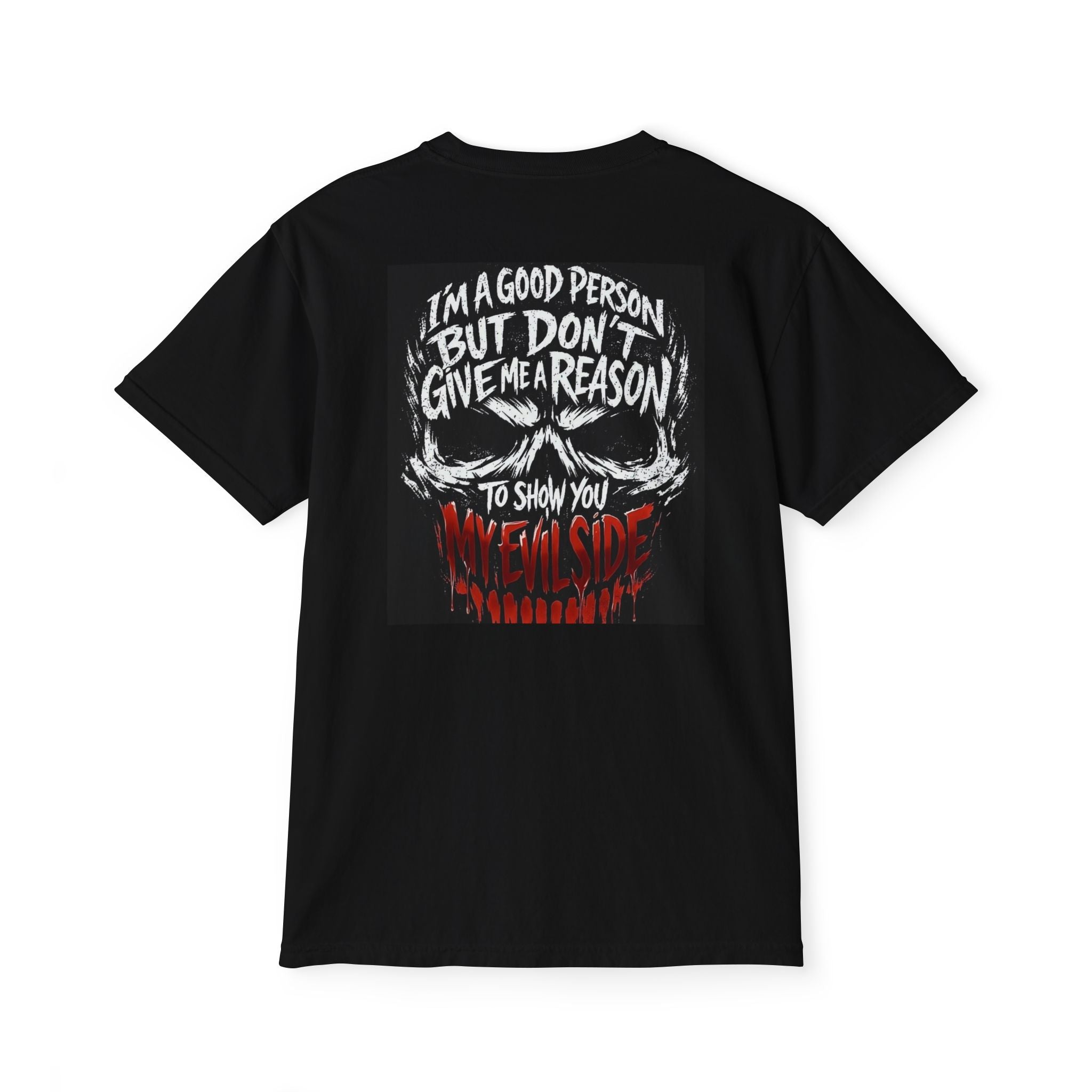 Pocket T-Shirt — "I’m a Good Person But Don’t Give Me a Reason" Graphic