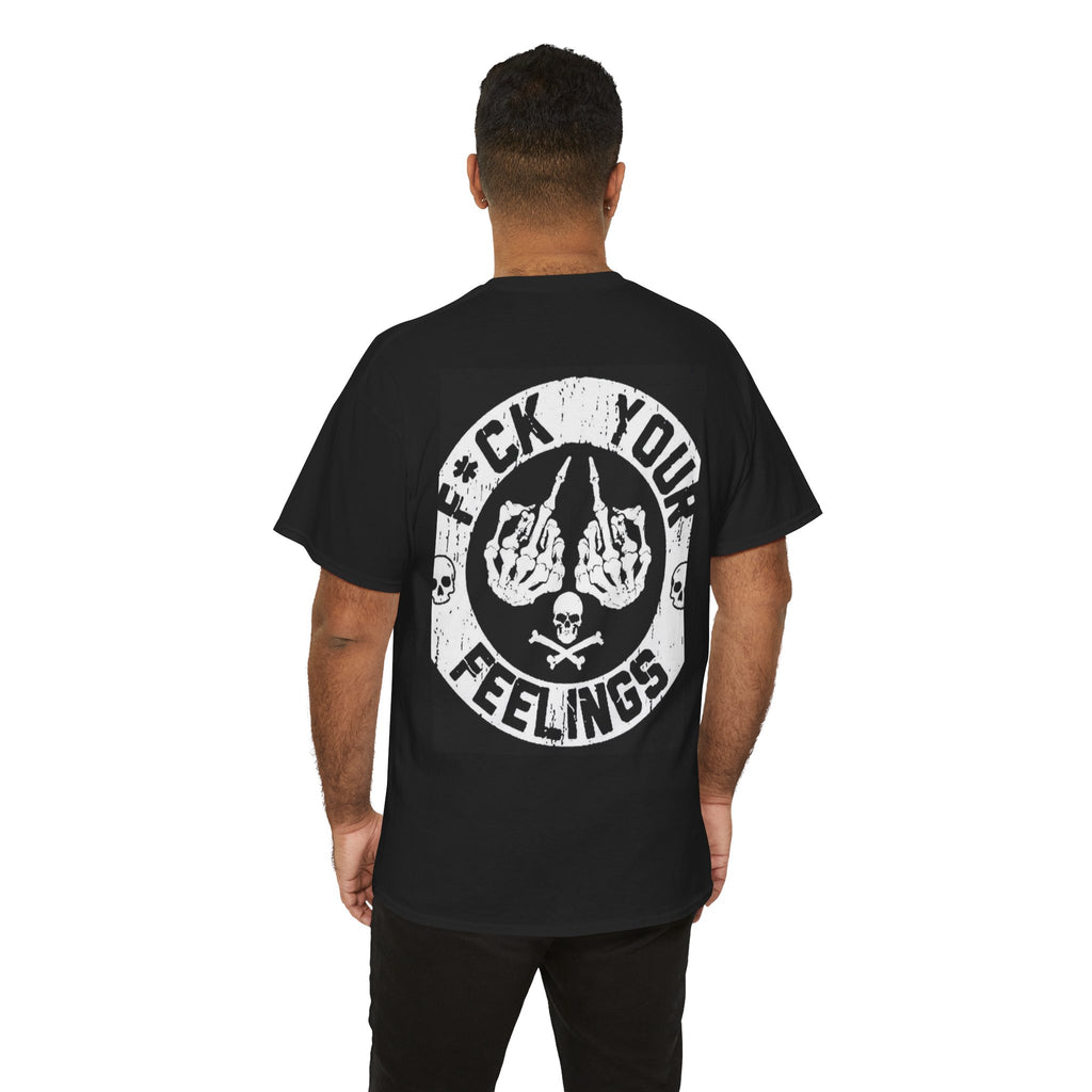 Not Sorry Skull Tee — 'F*ck Your Feelings' Graphic T-Shirt
