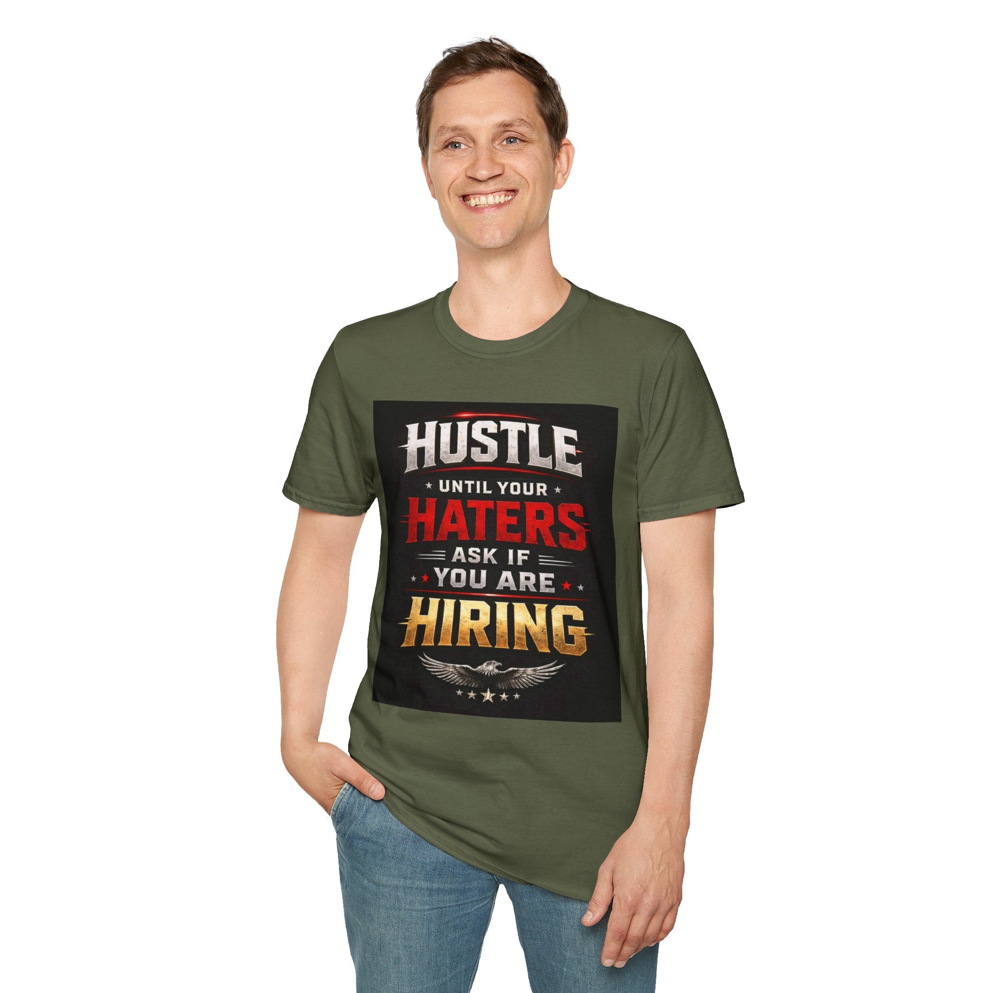 Hustle Motivational T‑Shirt — “Hustle Until Your Haters Ask If You Are Hiring”
