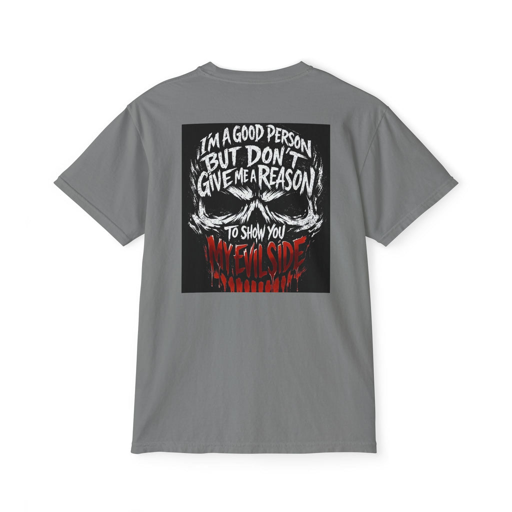 Pocket T-Shirt — "I’m a Good Person But Don’t Give Me a Reason" Graphic