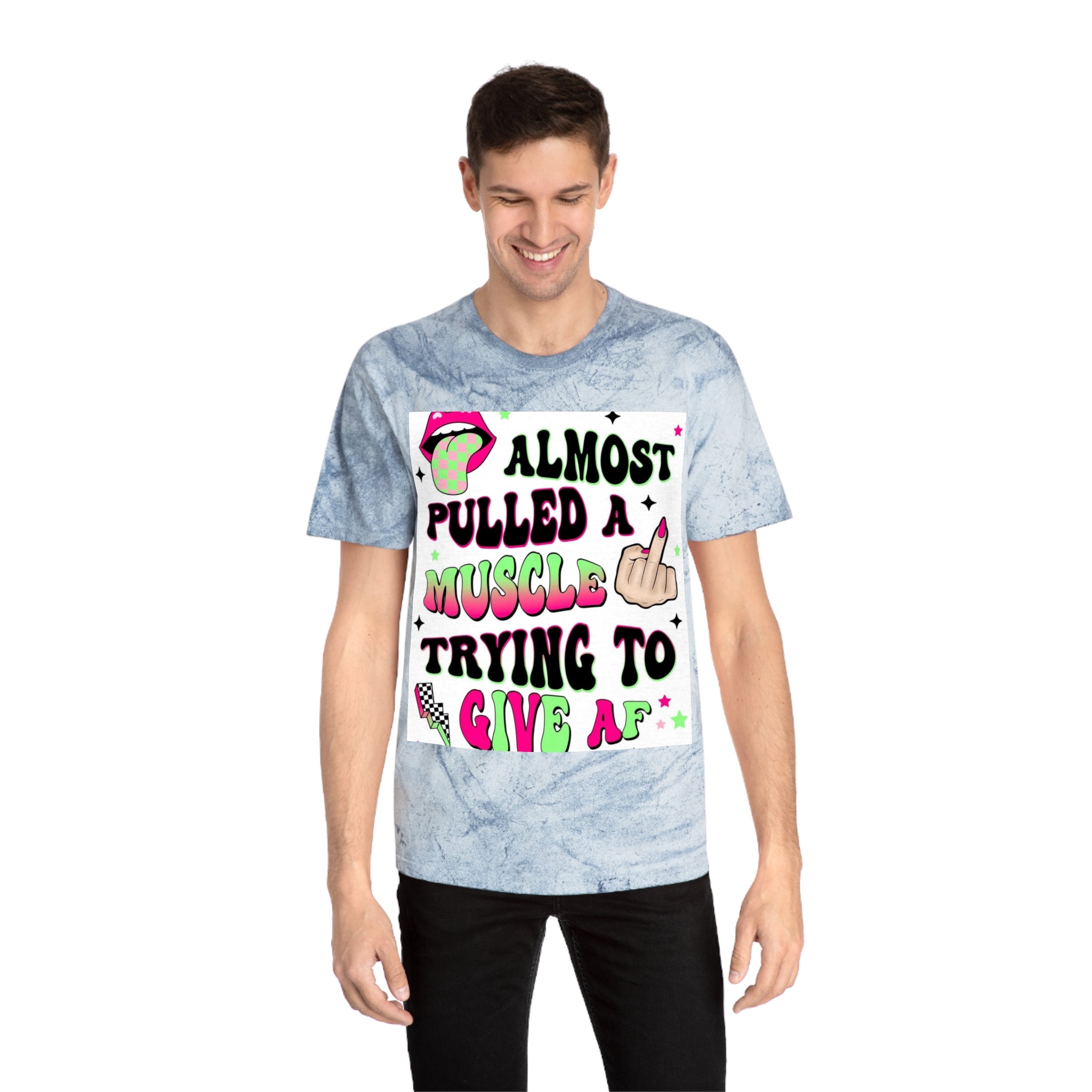 Graphic Tee — "Almost Pulled a Muscle Trying to Give AF" Color Blast T-Shirt