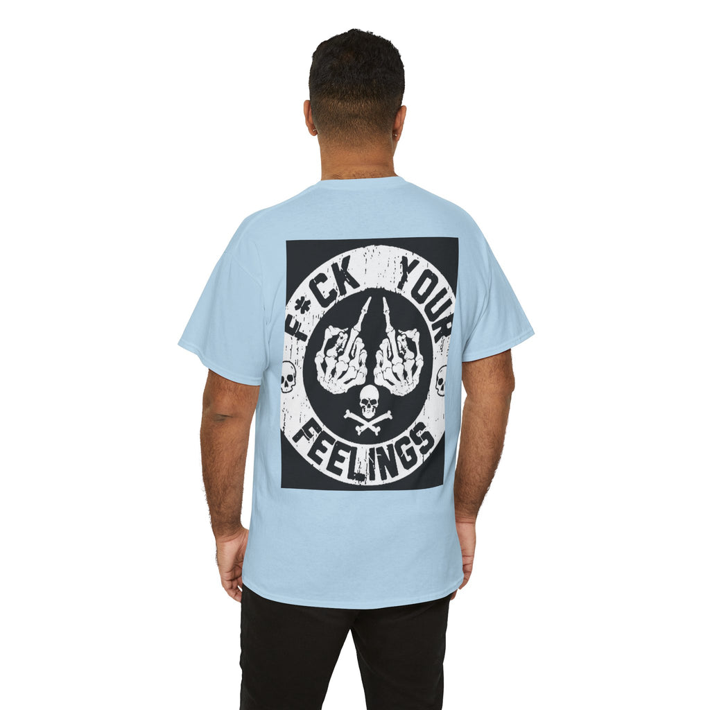 Not Sorry Skull Tee — 'F*ck Your Feelings' Graphic T-Shirt